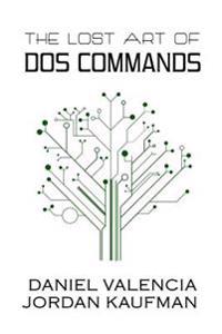 The Lost Art of DOS Commands