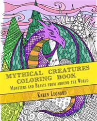 Mythical Creatures Coloring Book: Monsters and Beasts from Around the World