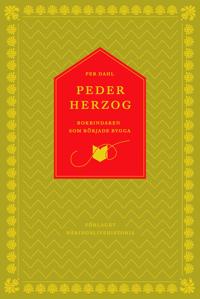 Peder Herzog : Bokbindaren som började bygga