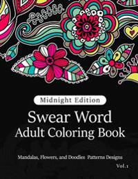Swear Word Adult Coloring Book Vol.1: Mandala Flowers and Doodle Pattern Design
