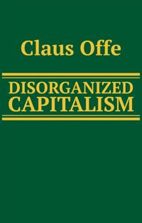Disorganized Capitalism