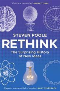 Rethink - the surprising history of new ideas