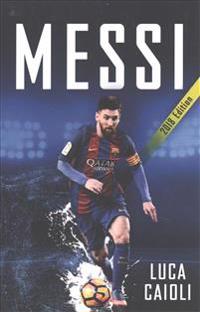 Messi 2018 Updated Edition: More Than a Superstar