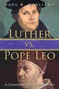 Luther vs. Pope Leo