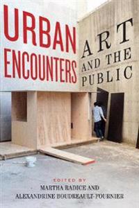 Urban Encounters: Art and the Public