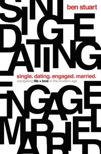 Single, dating, engaged, married - navigating life and love in the modern a
