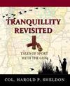 Tranquillity Revisited: Tales of Sport with the Gun