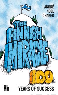The Finnish Miracle - 100 Years of Success
