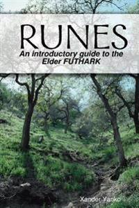 Runes: an Introductory Guide to the Elder Futhark