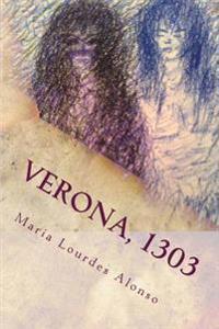 Verona, 1303: (Giulia Cappelletto & Romeo Montecchio)