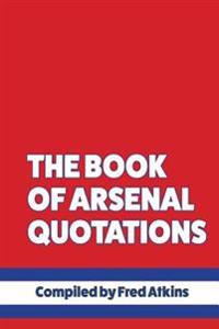 The Book of Arsenal Quotations
