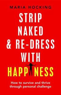 Strip Naked and Re-Dress with Happiness