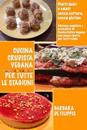 Cucina Crudista Vegana Per Tutte Le Stagioni: piatti dolci e salati senza cottura e senza glutine
