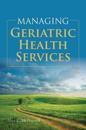 Managing Geriatric Health Services