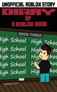 Diary of a Roblox Noob: High School