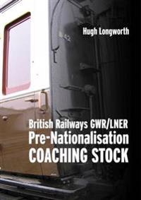 British Railways GWR/LNER Pre-Nationalisation Coaching Stock