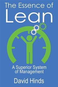 The Essence of Lean: A Superior System of Management