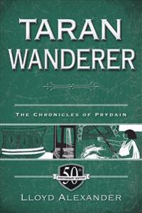 Taran Wanderer: The Chronicles of Prydain, Book 4 (50th Anniversary Edition)