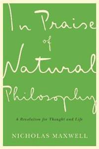 In Praise of Natural Philosophy