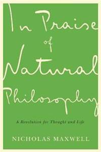 In Praise of Natural Philosophy