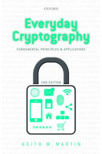 Everyday Cryptography: Fundamental Principles and Applications