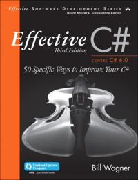 Effective C#  (Covers C# 6.0), (includes Content Update Program)