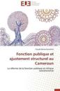 Fonction Publique Et Ajustement Structurel Au Cameroun