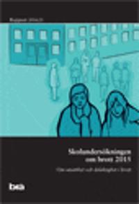 Skolundersökningen om brott. Brå rapport 2016:21 : om utsatthet och delaktighet i brott