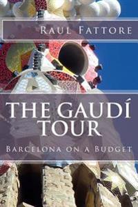 The Gaudi Tour