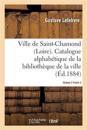 Ville de Saint-Chamond Loire. Vol. 2
