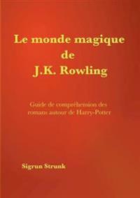 Le monde magique de J. K. Rowling