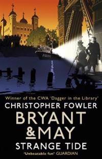 Bryant & may - strange tide - (bryant & may book 13)