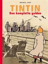 Tintin : Den kompletta guiden