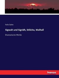 Sigwalt und Sigridh, Stilicho, Walhall
