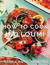 How to Cook Halloumi