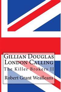 Gillian Douglas: London Calling