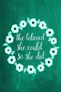Chalkboard Journal - She Believed She Could So She Did (Green): 100 Page 6