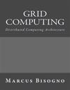 Grid Computing: Distributed Computing Architecture