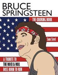 Bruce Springsteen: The Coloring Book: A Tribute to the Rock & Roll Boss Born to Run