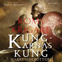 Roms krigare: Kungarnas kung
