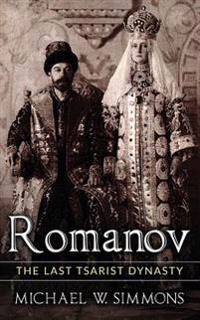 Romanov: The Last Tsarist Dynasty