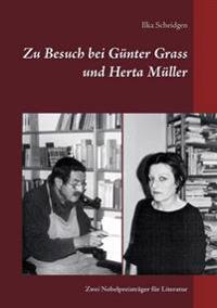 Zu Besuch Bei Gunter Grass Und Herta Muller