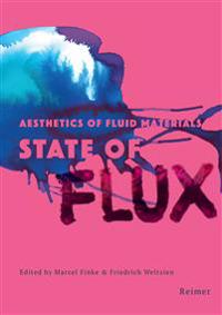 State of Flux: Aesthetics Fo Fluid Materials