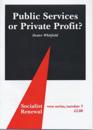 Public Services or Private Profit?