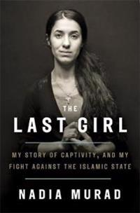 Last girl - my story of captivity and my fight against the islamic state