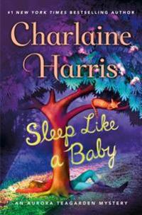 Sleep Like a Baby: An Aurora Teagarden Mystery