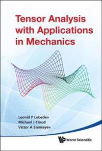 Tensor Analysis With Applications in Mechanics