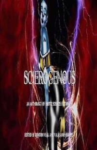 Scierogenous: An Anthology of Erotic Science Fiction and Fantasy