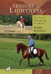Lessons in Lightness: The Art of Education the Horse