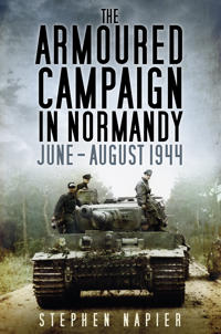 Armoured campaign in normandy - june - august 1944